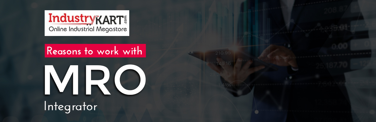 REASONS TO WORK WITH A MRO INTEGRATOR
